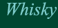 Whisky